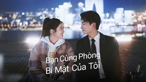 Bạn Cùng Phòng Bí Mật Của Tôi - Bạn Cùng Phòng Bí Mật Của Tôi