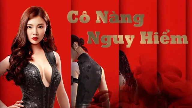 Cô Nàng Nguy Hiểm Cô Nàng Nguy Hiểm