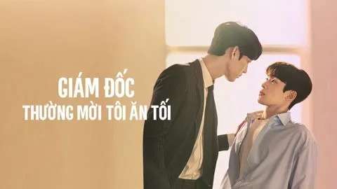 Giám Đốc Thường Mời Tôi Ăn Tối - Giám Đốc Thường Mời Tôi Ăn Tối