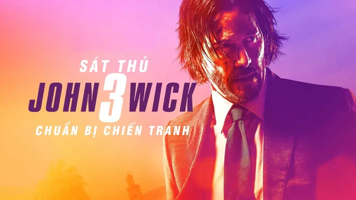 Sát Thủ John Wick 3: Chuẩn Bị Chiến Tranh Sát Thủ John Wick 3: Chuẩn Bị Chiến Tranh